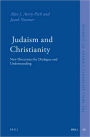 Judaism and Christianity: New Directions for Dialogue and Understanding