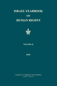 Title: Israel Yearbook on Human Rights, Volume 40 (2010), Author: Yoram Dinstein