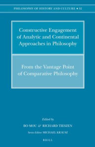 Title: Constructive Engagement of Analytic and Continental Approaches in Philosophy: From the Vantage Point of Comparative Philosophy, Author: Bo Mou
