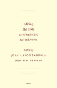 Title: Editing the Bible: Assessing the Task Past and Present, Author: John S. Kloppenborg