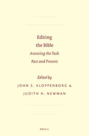 Editing the Bible: Assessing the Task Past and Present