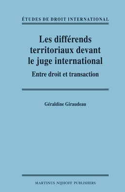 Les diff?rends territoriaux devant le juge international: Entre droit et transaction