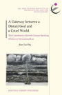 A Gateway between a Distant God and a Cruel World: The Contribution of Jewish German-Speaking Scholars to International Law