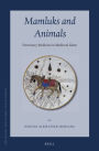 Mamluks and Animals: Veterinary Medicine in Medieval Islam
