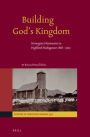 Building God?s Kingdom: Norwegian Missionaries in Highland Madagascar 1866 - 1903