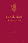 L?art du si?ge n?o-assyrien