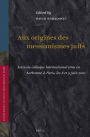 Aux origines des messianismes Juifs: Actes du colloque international tenu en Sorbonne, ? Paris, les 8 et 9 juin 2010