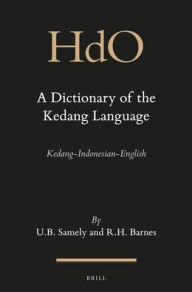 Title: A Dictionary of the Kedang Language: Kedang-Indonesian-English, Author: Ursula Samely