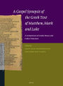 A Gospel Synopsis of the Greek Text of Matthew, Mark and Luke: A Comparison of Codex Bezae and Codex Vaticanus