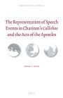 The Representation of Speech Events in Chariton?s <i>Callirhoe</i> and the Acts of the Apostles