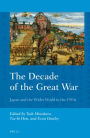 The Decade of the Great War: Japan and the Wider World in the 1910s