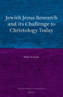 Jewish Jesus Research and its Challenge to Christology Today