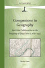 Companions in Geography: East-West Collaboration in the Mapping of Qing China (c.1685-1735)