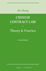 Title: Chinese Contract Law - Theory & Practice, Second Edition / Edition 2, Author: Mo Zhang