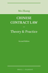 Title: Chinese Contract Law - Theory & Practice, Second Edition, Author: Mo Zhang