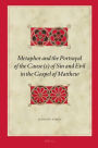 Metaphor and the Portrayal of the Cause(s) of Sin and Evil in the Gospel of Matthew