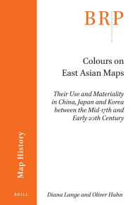 Title: Colours on East Asian Maps, Author: Diana Lange