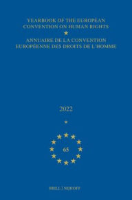 Title: Yearbook of the European Convention on Human Rights / Annuaire de la Convention Europï¿½enne Des Droits de l'Homme, Volume 65 (2022), Author: Council of Europe/Conseil de L'Europe