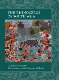 Title: The Rhinoceros of South Asia, Author: Kees Rookmaaker