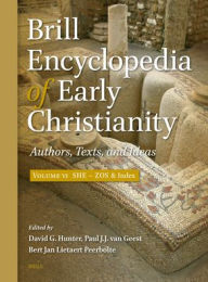 Title: Brill Encyclopedia of Early Christianity, Volume 6 (She - Zos): Authors, Texts, and Ideas, Author: David G Hunter
