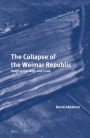 The Collapse of the Weimar Republic: Political Economy and Crisis