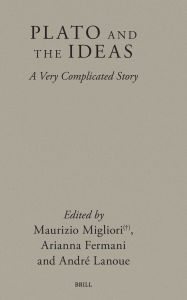 Title: Plato and the Ideas: A Very Complicated Story, Author: Andrï Lanoue