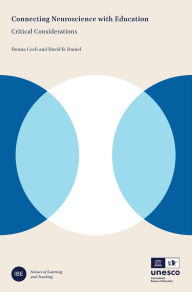 Title: Connecting Neuroscience with Education: Critical Considerations, Author: Donna Coch