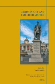 Title: Christianity and Empire Revisited, Author: Brian Stanley