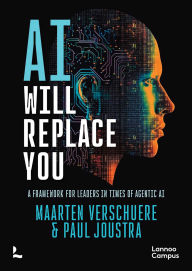 Title: AI Will Replace You: A Framework for Leaders in Times of Agentic AI, Author: Maarten Verschuere