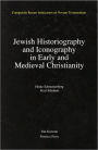 Jewish Traditions in Early Christian Literature, Volume 2 Jewish Historiography and Iconography in Early and Medieval Christianity