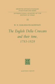 Title: The English Della Cruscans and Their Time, 1783-1828 / Edition 1, Author: W.N. Hargreaves-Mawdsley