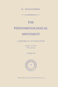 Title: The Phenomenological Movement: A Historical Introduction, Author: Herbert Spiegelberg