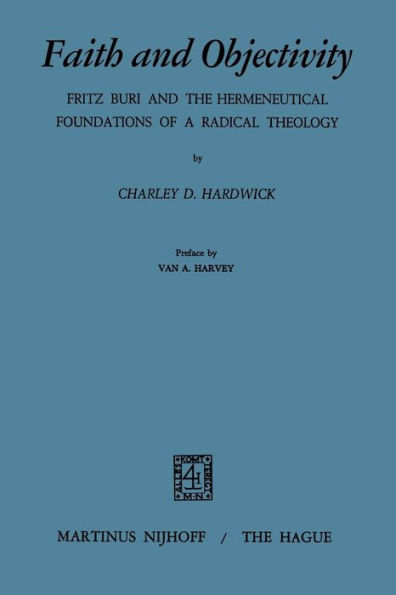 Faith and Objectivity: Fritz Buri and the Hermeneutical Foundations of a Radical Theology