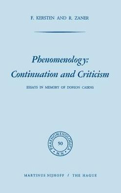 Phenomenology: Continuation and Criticism: Essays in Memory of Dorion Cairns / Edition 1