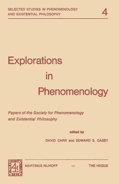 Explorations in Phenomenology: Papers of the Society for Phenomenology and Existential Philosophy