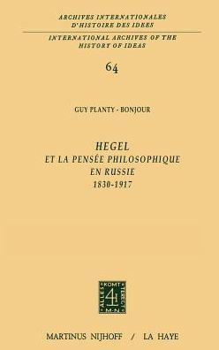 Hegel et la pensï¿½e philosophique en Russie, 1830-1917 / Edition 1