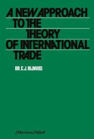 Title: A new approach to the theory of international trade, Author: C.J. Rijnvos