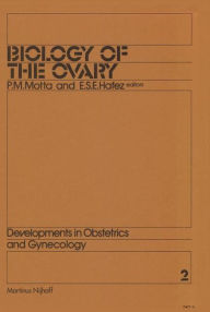 Title: Biology of the Ovary / Edition 1, Author: P. Motta