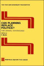 Can Planning Replace Politics?: The Israeli Experience / Edition 1