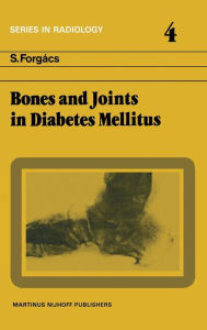 Title: Bones and Joints in Diabetes Mellitus / Edition 1, Author: S. Forgács