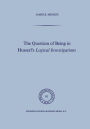 The Question of Being in Husserl's Logical Investigations / Edition 1