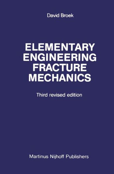 Elementary engineering fracture mechanics / Edition 1