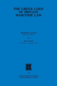 Title: The Greek Code Of Private Maritime Law, Author: T.B. Karatzas