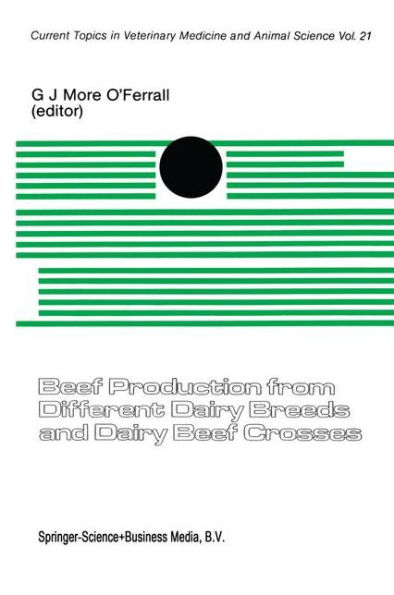 Beef Production from Different Dairy Breeds and Dairy Beef Crosses / Edition 1