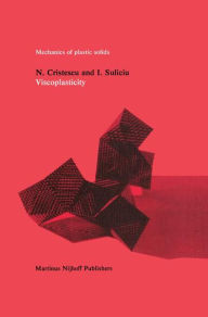 Title: Viscoplasticity / Edition 1, Author: N. Cristescu