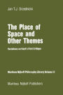 The Place of Space and Other Themes: Variations on Kant's First Critique