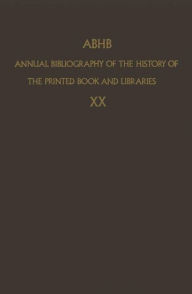 Title: ABHB Annual Bibliography of the History of the Printed Book and Libraries: VOLUME 10: PUBLICATIONS OF 1979 and additions from the preceding years / Edition 1, Author: H. Vervliet
