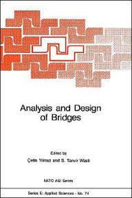 Title: Analysis and Design of Bridges / Edition 1, Author: C. Yilmaz