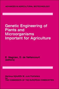 Title: Genetic Engineering of Plants and Microorganisms Important for Agriculture / Edition 1, Author: E. Magnien