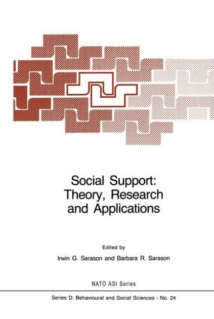 Social Support: Theory, Research And Applications / Edition 1 By I.G ...